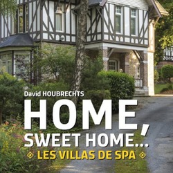 Home, sweet home : les villas de Spa / David Houbrechts