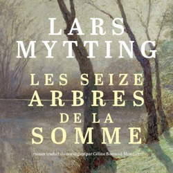 Les seize arbres de la Somme / Lars Mytting