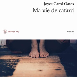 Ma vie de cafard / Joyce Carol Oates